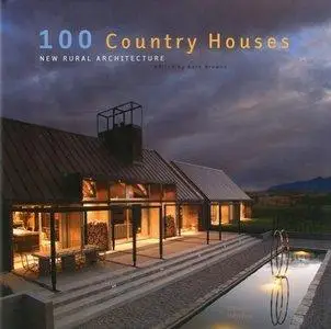 100 Country Houses: New Rural Architecture (repost)