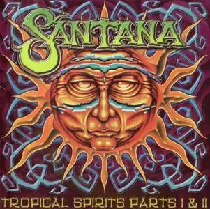 Santana - Tropical Spirits Parts I-II (2000)