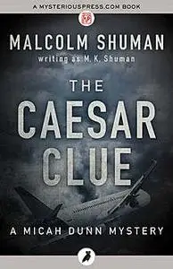 «The Caesar Clue» by Malcolm Shuman writing as M.K.Shuman