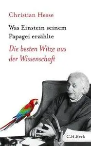 Was Einstein seinem Papagei erzählte: Die besten Witze aus der Wissenschaft (repost)