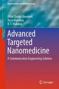Advanced Targeted Nanomedicine: A Communication Engineering Solution (Repost)