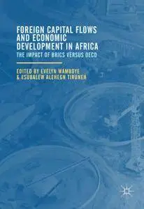 Foreign Capital Flows and Economic Development in Africa: The Impact of BRICS versus OECD