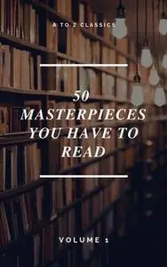 «50 Masterpieces you have to read» by Arthur Conan Doyle,Charles Dickens,George Eliot,Charlotte Brontë,Victor Hugo,Honor