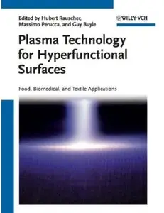 Plasma Technology for Hyperfunctional Surfaces: Food, Biomedical and Textile Applications [Repost]
