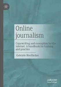 Online journalism: Copywriting and conception for the internet. A handbook for training and practice