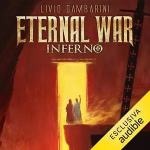 «Eternal War. Inferno? Eternal War 4» by Livio Gambarini