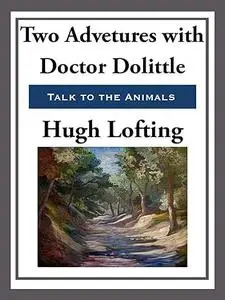 Two Adventures With Doctor Dolittle