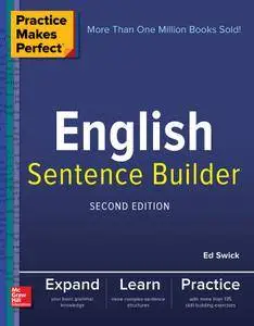 Practice Makes Perfect English Sentence Builder, 2nd Edition