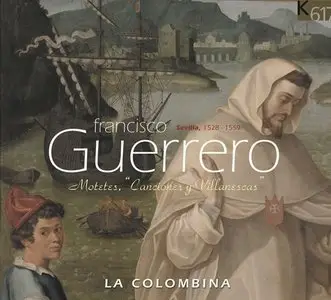 La Colombina - Guerrero: Motetes, Canciones y Villanescas (2007)