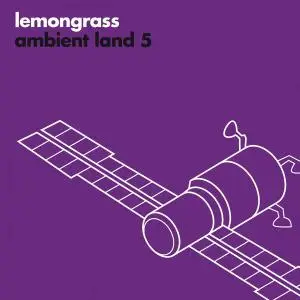 Lemongrass - Ambient Land 5 (2018)