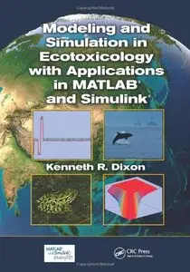 Modeling and Simulation in Ecotoxicology with Applications in MATLAB and Simulink