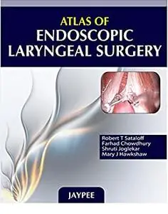 Atlas of Endoscopic Laryngeal Surgery