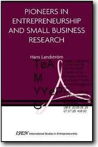 Hans Landstrom, «Pioneers in Entrepreneurship and Small Business Research»