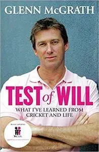 Test of Will: What I've Learned from Cricket and Life