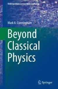 Beyond Classical Physics