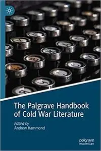 The Palgrave Handbook of Cold War Literature