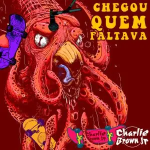 Charlie Brown JR. - Chegou Quem Faltava - Versão Completa (2021) [Official Digital Download]