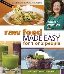 Raw Food Made Easy for 1 or 2 People, Revised Edition (Repost)