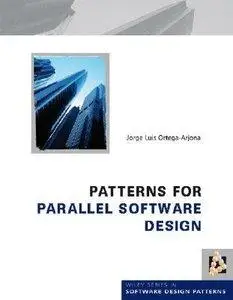 Patterns for Parallel Software Design (repost)