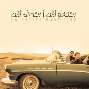 La Petite Manouche - Odd Times, Odd Places (2013)