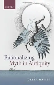 Rationalizing Myth in Antiquity (repost)