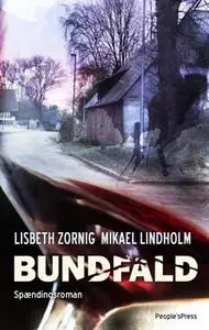 «Bundfald» by Mikael Lindholm,Lisbeth Zornig