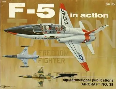 F-5 Talon / Freedom Fighter in Action (Squadron Signal 1038) (Repost)