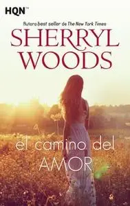 «El camino del amor» by Sherryl Woods