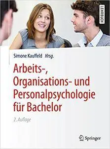 Arbeits-, Organisations- und Personalpsychologie für Bachelor [Repost]