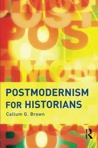 Postmodernism for Historians(Repost)