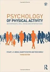 Psychology of Physical Activity: Determinants, Well-Being and Interventions, 3 edition (repost)