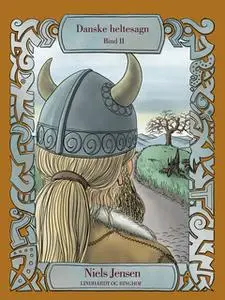 «Danske heltesagn. Bind 2» by Niels Jensen