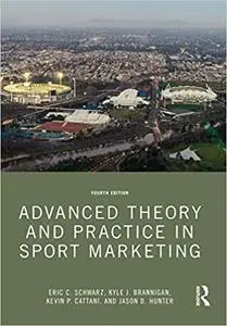 Advanced Theory and Practice in Sport Marketing Ed 4