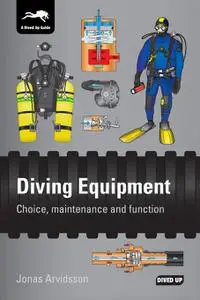 Diving Equipment: Choice, maintenance and function, 2nd Edition