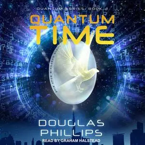 «Quantum Time» by Douglas Phillips