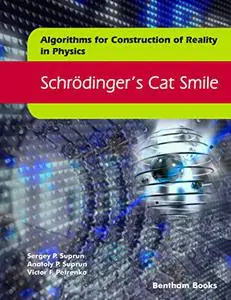 Schrödinger's Cat Smile: Algorithms for Construction of Reality in Physics