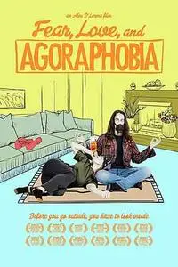 Fear, Love, and Agoraphobia (2018)