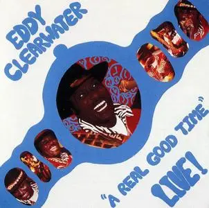 Eddy Clearwater - A Real Good Time - Live! (1990)