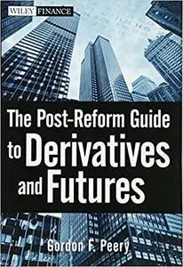 The Post-Reform Guide to Derivatives and Futures