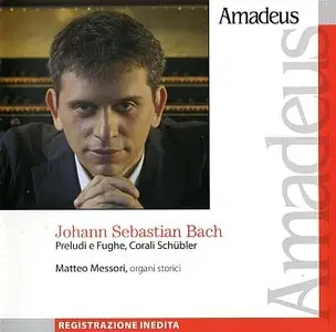 Johann Sebastian Bach - Preludes And Fugues, Schubler Chorales (2012)