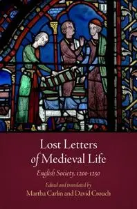 Lost Letters of Medieval Life: English Society, 1200-1250