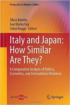 Italy and Japan: How Similar Are They?: A Comparative Analysis of Politics, Economics, and International Relations