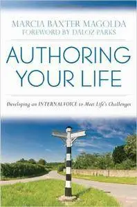 Authoring Your Life: Developing an Internal Voice to Navigate Life’s Challenges