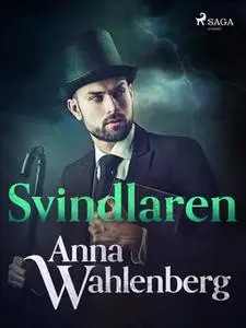 «Svindlaren» by Anna Wahlenberg