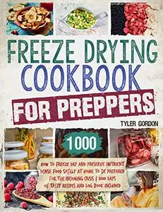 Freeze Drying Cookbook for Preppers