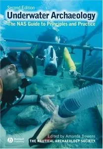 Underwater Archaeology: The NAS Guide to Principles and Practice (repost)