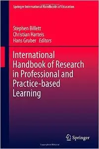 International Handbook of Research in Professional and Practice-based Learning