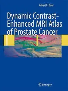 Dynamic Contrast-Enhanced MRI Atlas of Prostate Cancer [Repost]