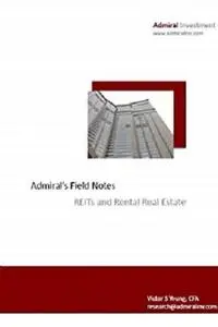 Admiral's Field Notes Series - REITs and Rental Real Estate