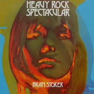 Bram Stoker - Heavy Rock Spectacular (1972) [Reissue 2003]